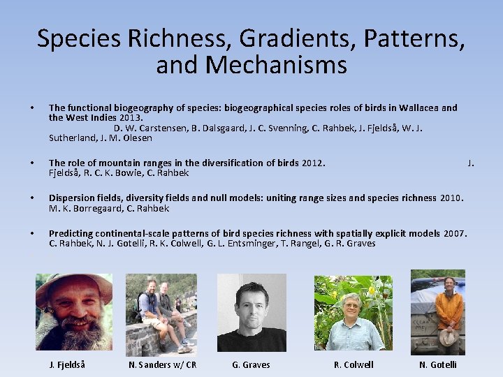 Species Richness, Gradients, Patterns, and Mechanisms • The functional biogeography of species: biogeographical species