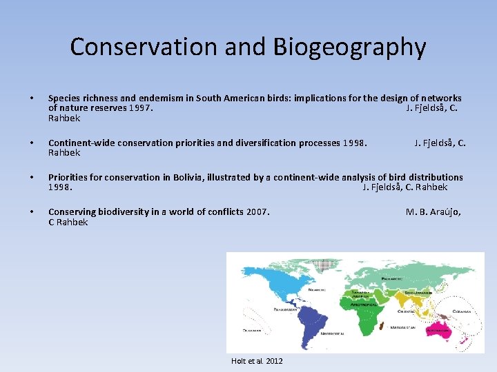 Conservation and Biogeography • Species richness and endemism in South American birds: implications for
