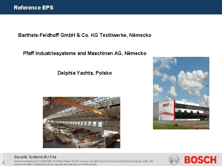 Reference EPS Barthels-Feldhoff Gmb. H & Co. KG Textilwerke, Německo Pfaff Industriesysteme and Maschinen