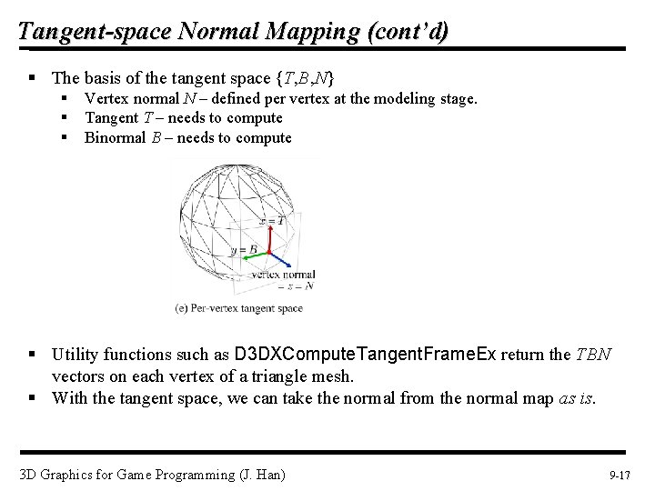 Tangent-space Normal Mapping (cont’d) § The basis of the tangent space {T, B, N}