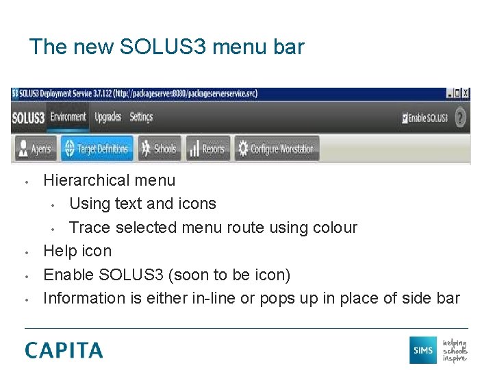 The new SOLUS 3 menu bar • • Hierarchical menu • Using text and