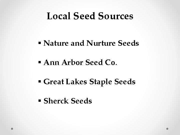 Local Seed Sources § Nature and Nurture Seeds § Ann Arbor Seed Co. §