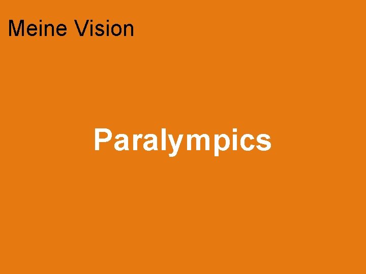 Meine Vision Paralympics 