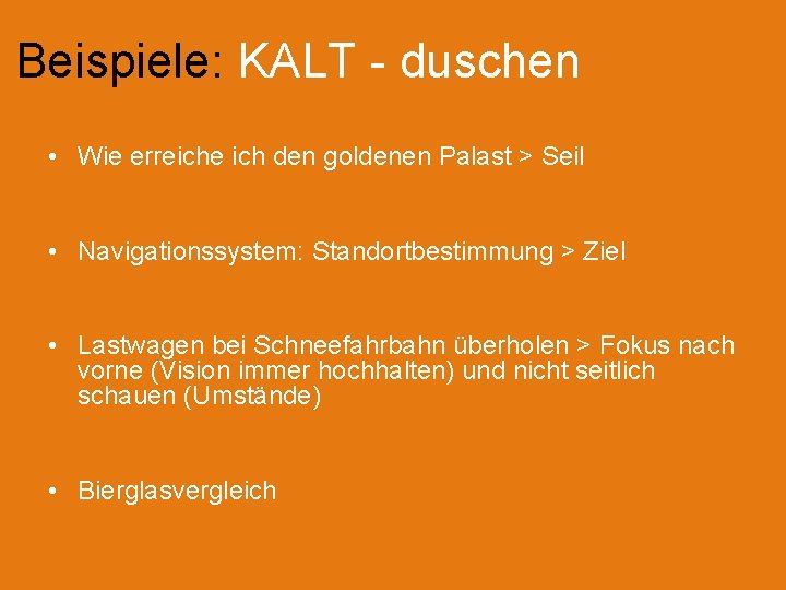Beispiele: KALT - duschen • Wie erreiche ich den goldenen Palast > Seil •