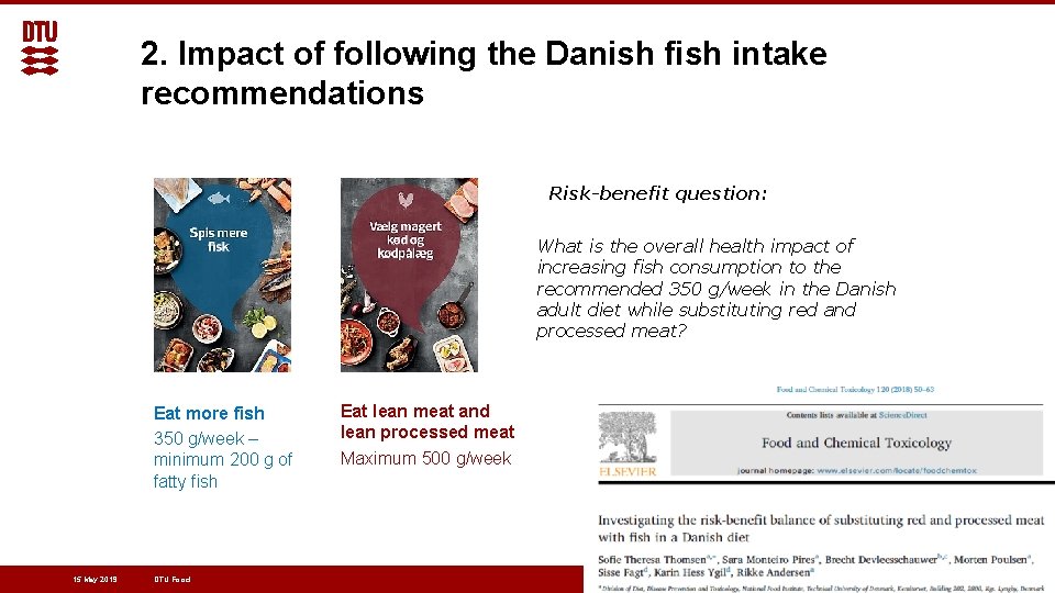 2. Impact of following the Danish fish intake recommendations Risk-benefit question: What is the