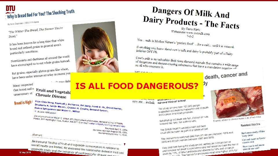 What should I eat? IS ALL FOOD DANGEROUS? 15 May 2019 DTU Food Risk-Benefit