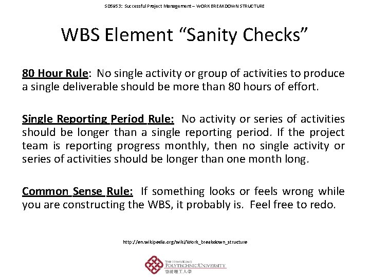 SD 5953: Successful Project Management – WORK BREAKDOWN STRUCTURE WBS Element “Sanity Checks” 80