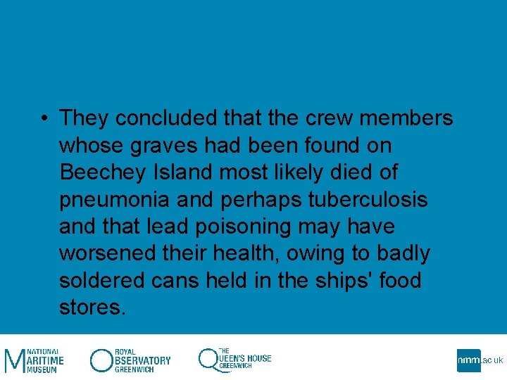  • They concluded that the crew members whose graves had been found on