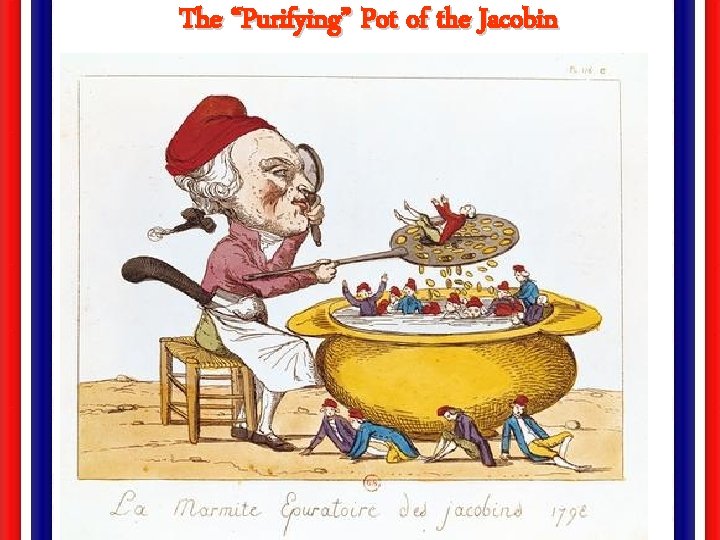The “Purifying” Pot of the Jacobin 