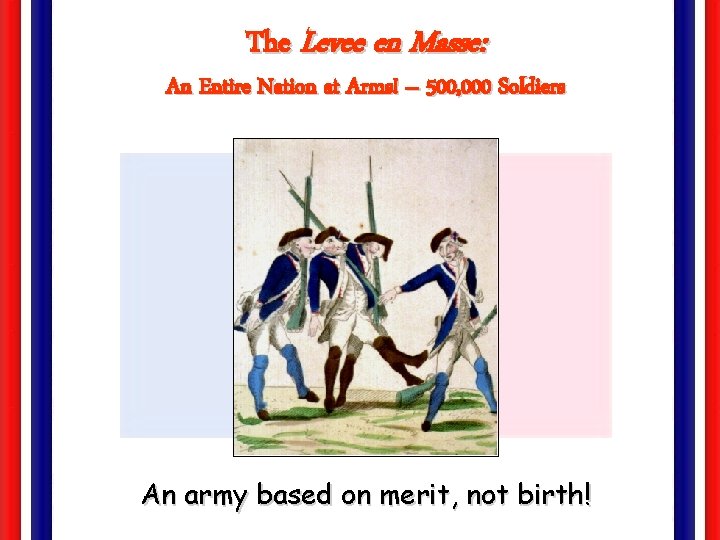 The Levee en Masse: An Entire Nation at Arms! – 500, 000 Soldiers An