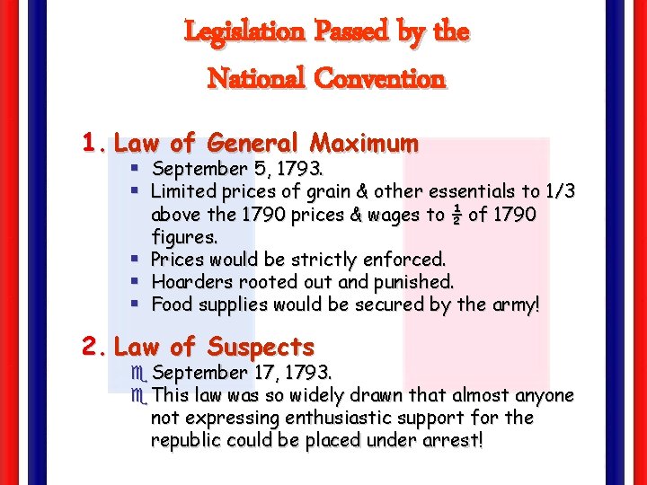Legislation Passed by the National Convention 1. Law of General Maximum § September 5,