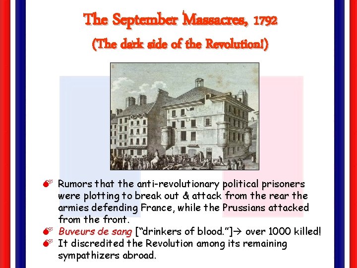 The September Massacres, 1792 (The dark side of the Revolution!) M Rumors that the