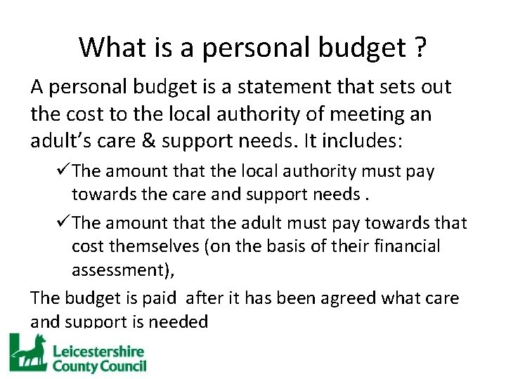 What is a personal budget ? A personal budget is a statement that sets