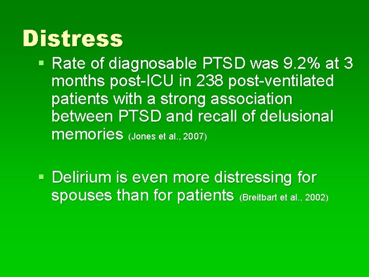 Distress § Rate of diagnosable PTSD was 9. 2% at 3 months post-ICU in