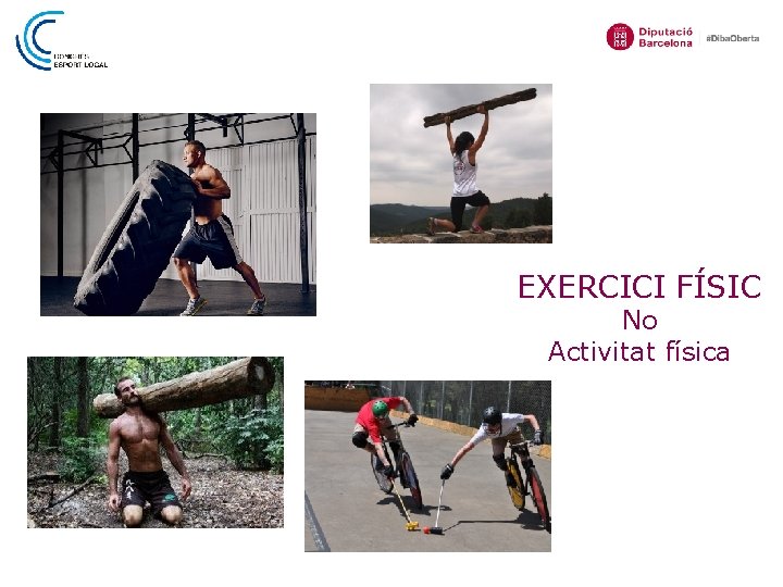 EXERCICI FÍSIC No Activitat física 