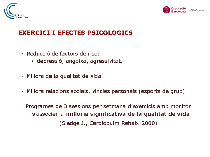 EXERCICI I EFECTES PSICOLOGICS • Reducció de factors de risc: • depressió, angoixa, agressivitat.