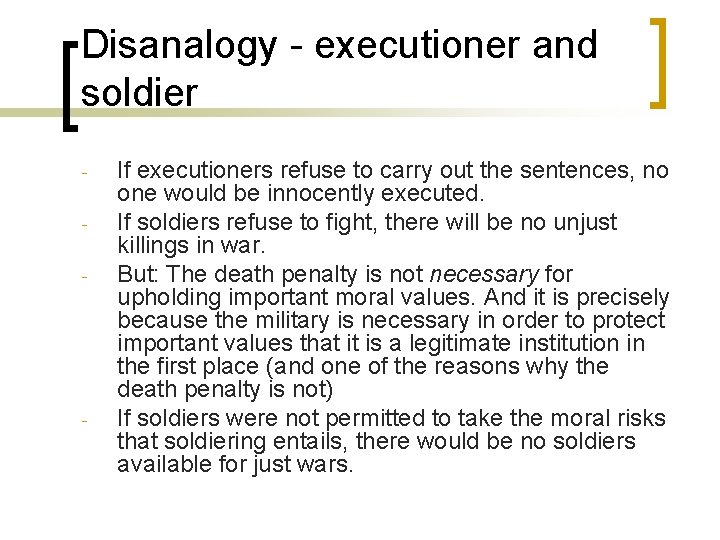 Disanalogy - executioner and soldier - - If executioners refuse to carry out the