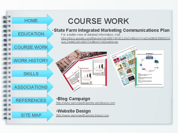 HOME EDUCATION COURSE WORK • State Farm Integrated Marketing Communications Plan For a better
