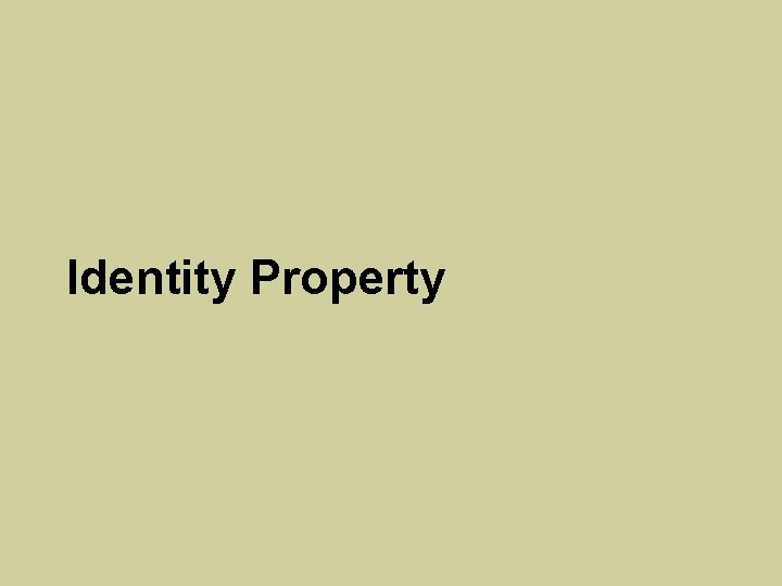 Identity Property 