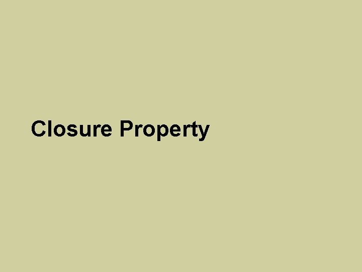 Closure Property 