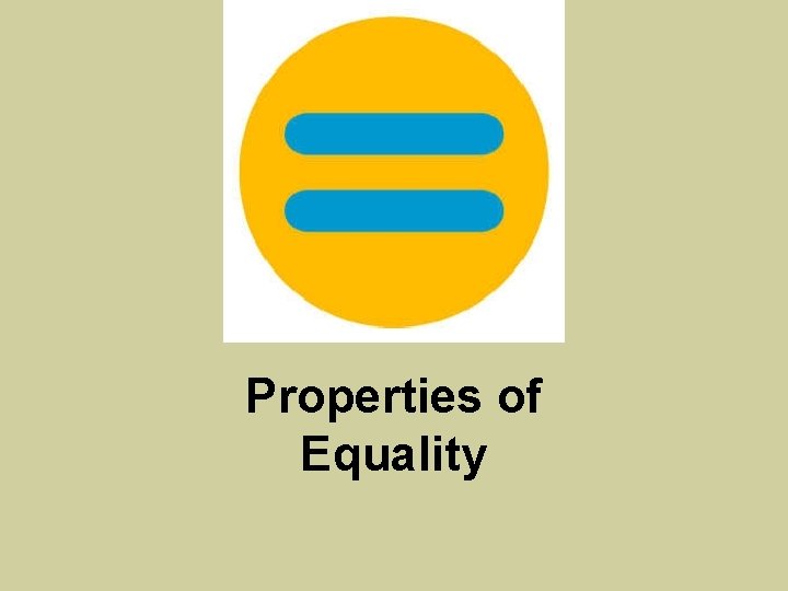 Properties of Equality 