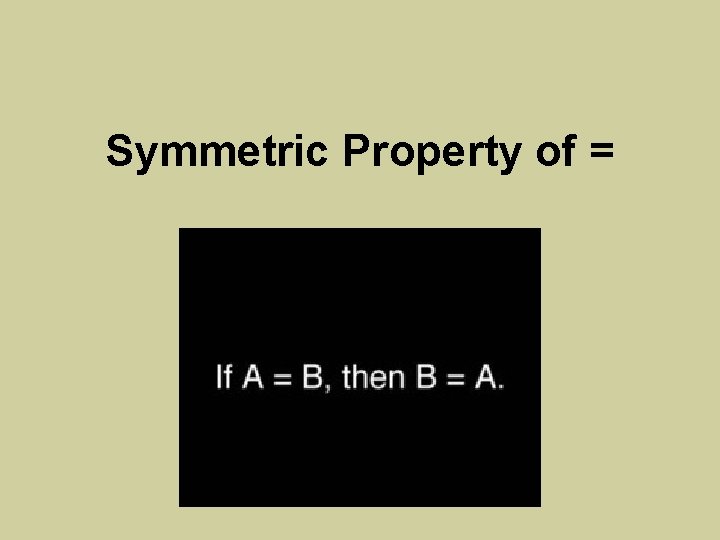 Symmetric Property of = 