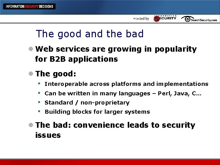 The good and the bad l Web services are growing in popularity for B