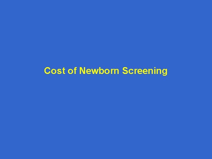 Cost of Newborn Screening 