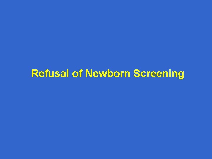 Refusal of Newborn Screening 