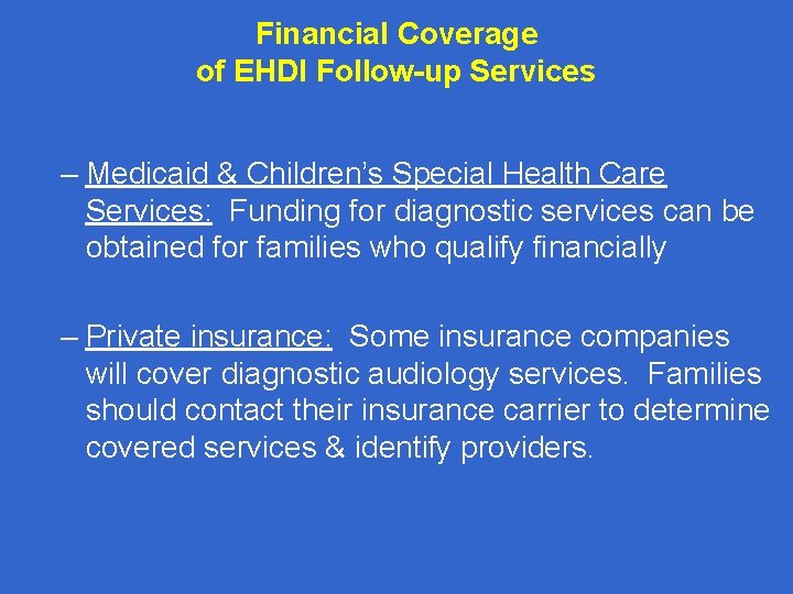 Financial Coverage of EHDI Follow-up Services – Medicaid & Children’s Special Health Care Services:
