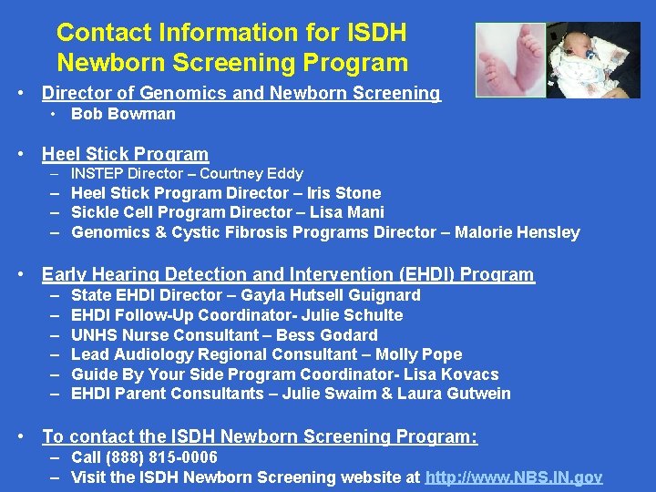 Contact Information for ISDH Newborn Screening Program • Director of Genomics and Newborn Screening