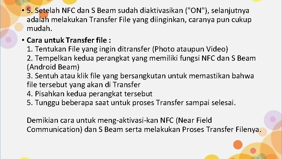  • 5. Setelah NFC dan S Beam sudah diaktivasikan ("ON"), selanjutnya adalah melakukan