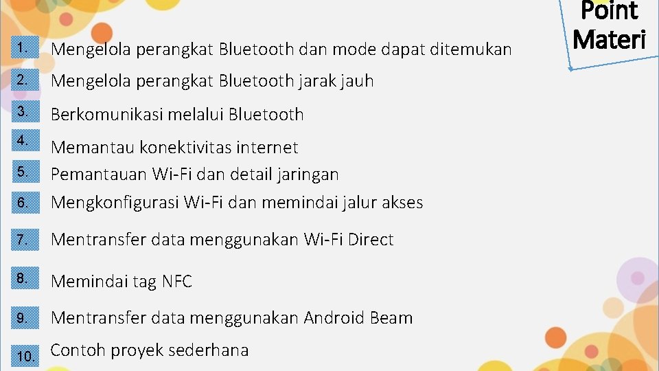1. Mengelola perangkat Bluetooth dan mode dapat ditemukan 2. Mengelola perangkat Bluetooth jarak jauh