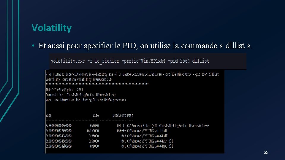 Volatility • Et aussi pour specifier le PID, on utilise la commande « dlllist