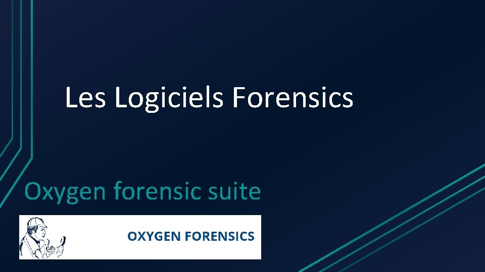 Les Logiciels Forensics Oxygen forensic suite 