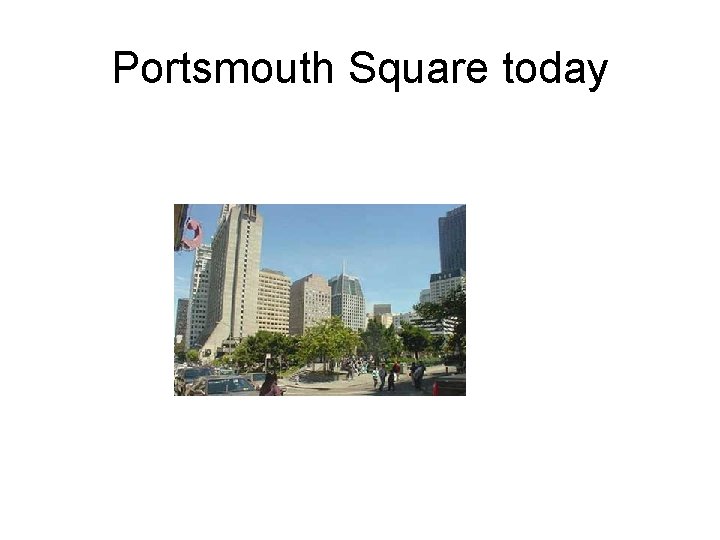 Portsmouth Square today 