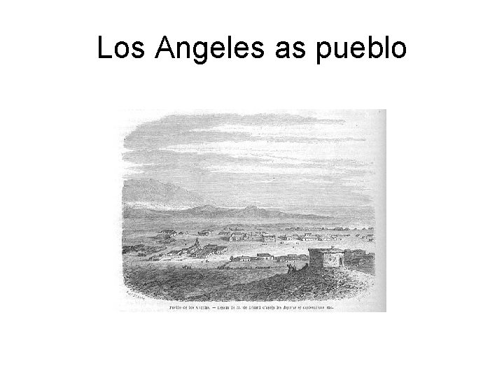 Los Angeles as pueblo 