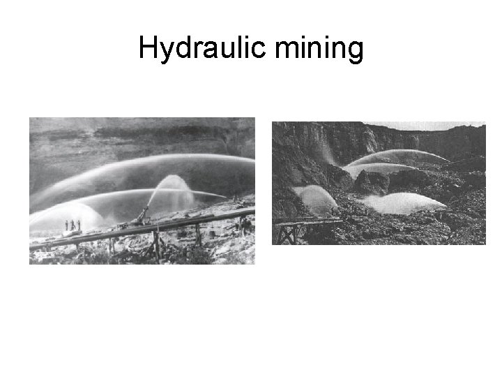 Hydraulic mining 