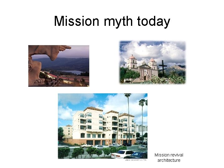 Mission myth today Mission revival architecture 