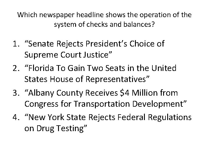 Which newspaper headline shows the operation of the system of checks and balances? 1.