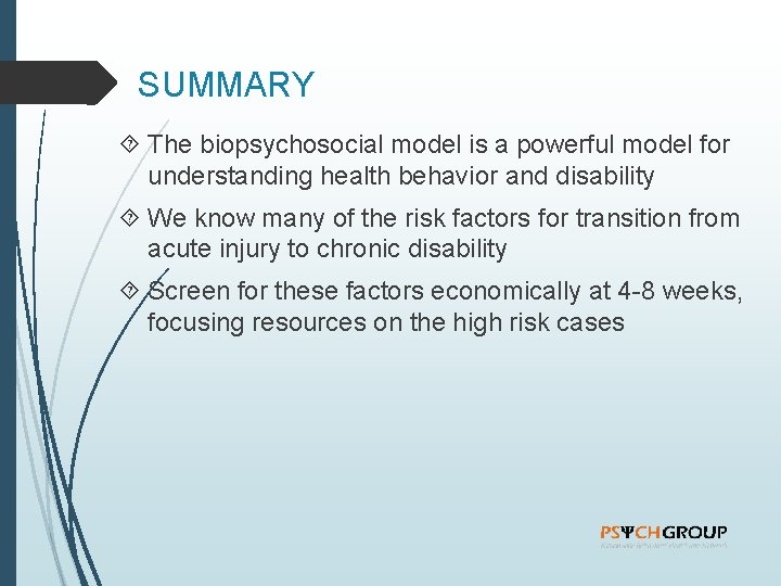 SUMMARY The biopsychosocial model is a powerful model for understanding health behavior and disability