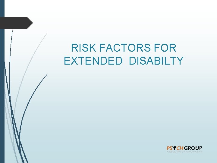 RISK FACTORS FOR EXTENDED DISABILTY 