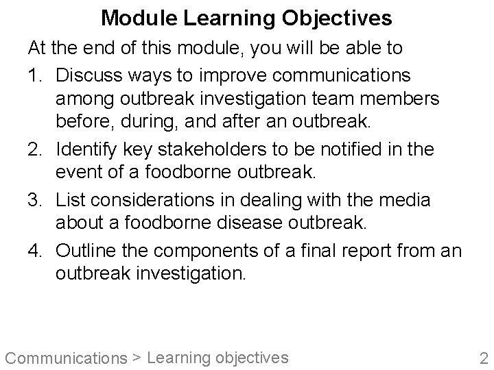 Module Learning Objectives At the end of this module, you will be able to