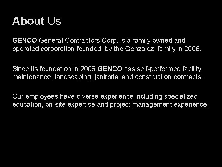 About Us GENCO General Contractors Corp. is a family owned and operated corporation founded