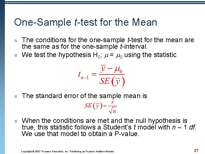 One-Sample t-test for the Mean n The conditions for the one-sample t-test for the