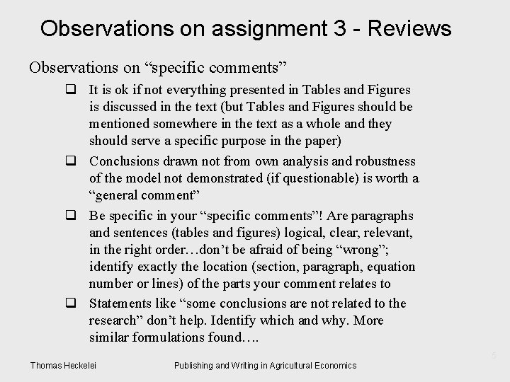 Observations on assignment 3 - Reviews Observations on “specific comments” q It is ok