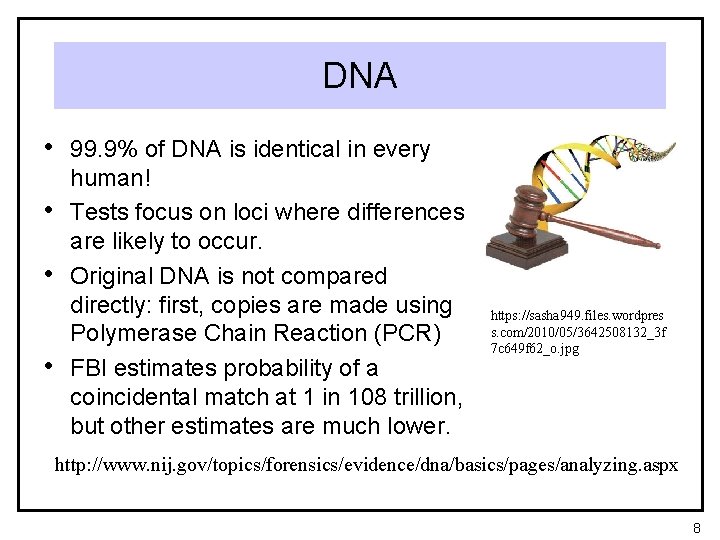 DNA • 99. 9% of DNA is identical in every • • • human!