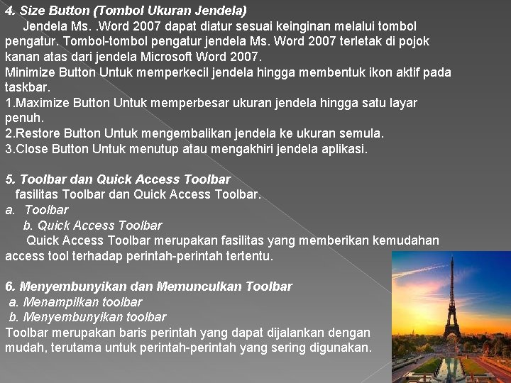 4. Size Button (Tombol Ukuran Jendela) Jendela Ms. . Word 2007 dapat diatur sesuai