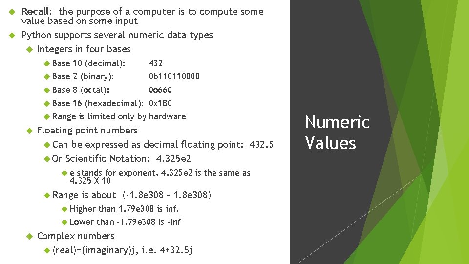 Recall: the purpose of a computer is to compute some value based on some