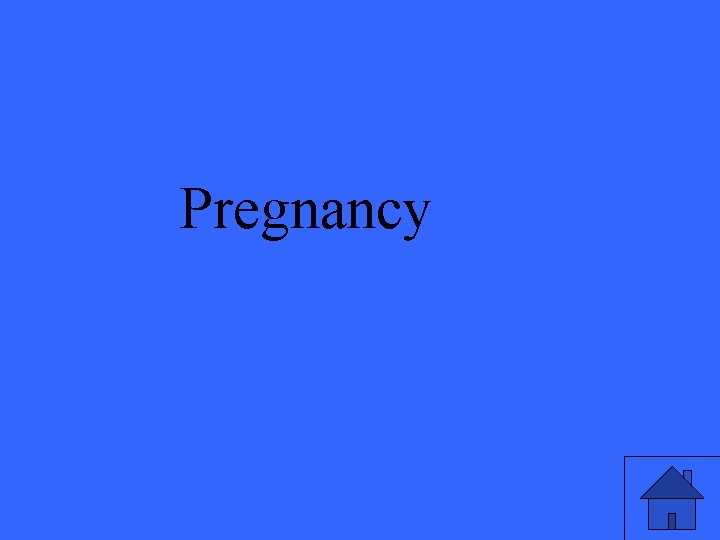 Pregnancy 